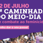 Caminhada do Meio-Dia reforça legislação estadual de combate ao feminicídio